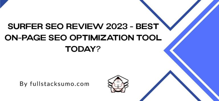 Surfer SEO Review 2023 – Best On-Page seo optimization tool today?