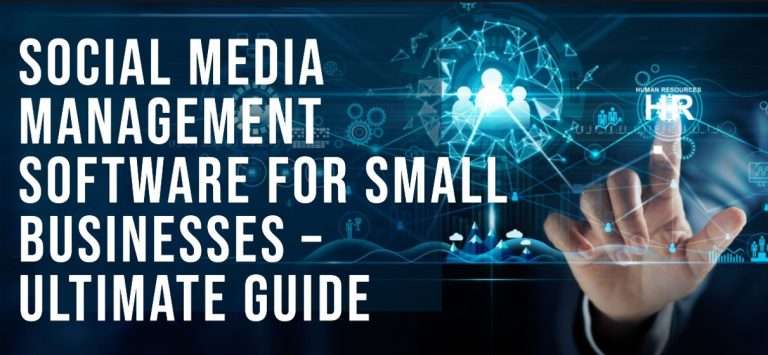 Social Media Management Software for Small Businesses – ULTIMATE GUIDE